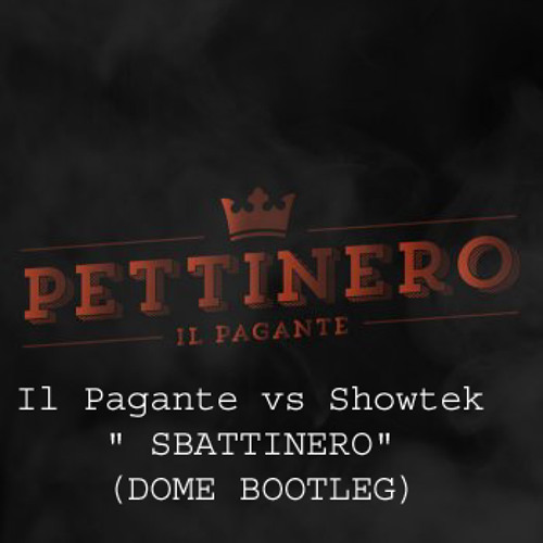 Il Pagante Vs Showtek - Sbattinero(DOME Bootleg) FREE DOWNLOAD