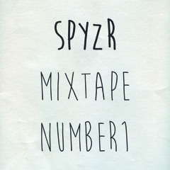 SPYZR Mixtape N°1