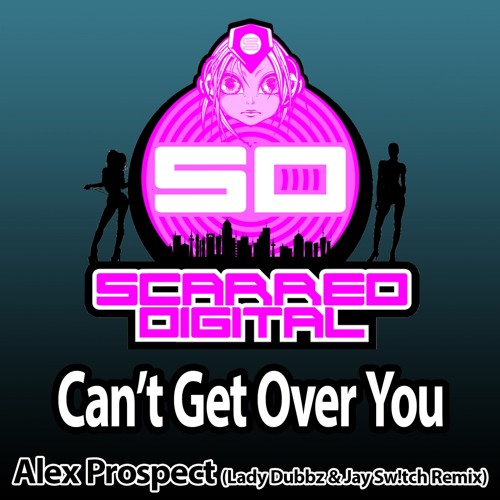 SD083 : Alex Prospect - Can't Get Over You (Lady Dubbz & Jay Sw!tch Remix) Release 14/10/2015