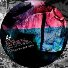 Maxxi Soundsystem - Regrets We Have No Use For (Matthew Herbert Remix)