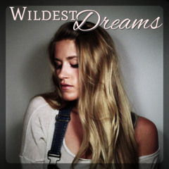 Taylor Swift-Wildest Dreams//Caitlin Ward