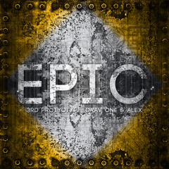 3rd Prototype, Daav One & Alex - Epic (Original Mix)