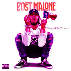 Post Malone (Chopped-Mix) By T-Maine