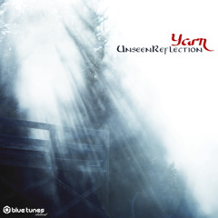 Yarn - Unseen Reflection EP Teaser