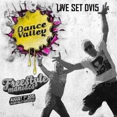 Freestyle Maniacs Live @ Dance Valley 2015