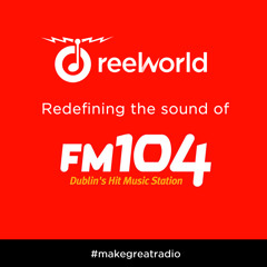 FM104 Dublin ReelWorld Jingles 2015