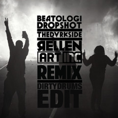 Beatologi & Dropshot feat. Darkside - Rellen (Art Inc. Remix) (DirtyDrums edit)