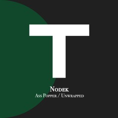 Nodek - Ass Popper (Original Mix) by Triplepoint