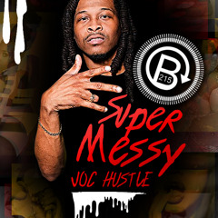 Joc Hustle - Super Messy