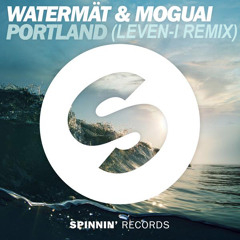 Watermät & MOGUAI - Portland (Leven - I Remix)