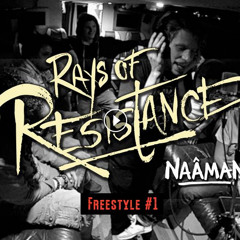 Naâman - Rays Of Resistance Freestyle #1 - Youthman Story