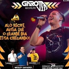 Wesley Safadão - 25 - ONDE TEM ODIO TEM AMOR - Garota Vip Recife 2015