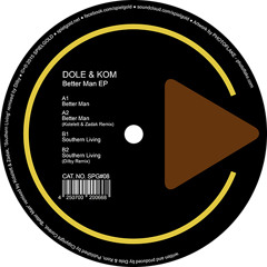 Dole & Kom - Better Man EP [SPG08] VINYL OUT NOW!