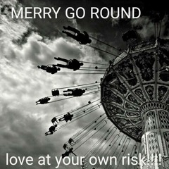Merry Go Round