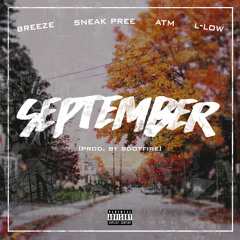 BREEZE, ATM, L-LOW, SNEAK PREE - SEPTEMBER