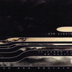 Air Liquide - If There Was No Gravity