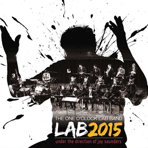 Stream Northtexasjazz Listen To Sample Tracks From Lab 15 By The Unt One O Clock Lab Band Playlist Online For Free On Soundcloud