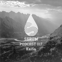 Serum Podcast017 - KaiSa