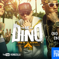 MC Dino - Mlk Classe A Part. MC Lon E MC Dede (KondZilla)