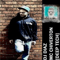 DJ Diaz Feat. MC Chiverton [Deep Tech]