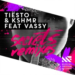 Tiësto & KSHMR ft. VASSY - Secrets (Remixes)