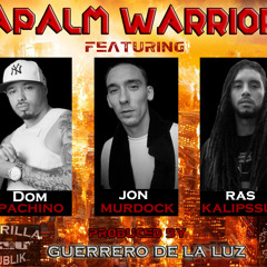 Napalm Warriorz ft Dom Pachino (Killarmy), Jon Murdock (LCOB)