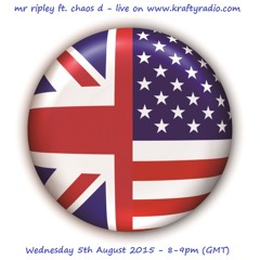 Mr Ripley ft. Chaos D (USA) - live on Krafty Radio 05/08/15