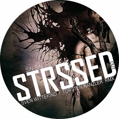 Sin Sin - Stressed Out (Torsten Kanzler Remix) Preview