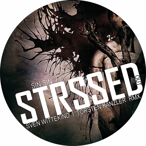 Sin Sin - Stressed Out (Torsten Kanzler Remix) Preview