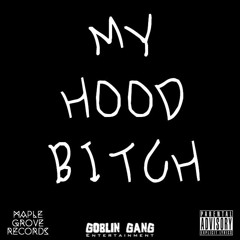 GGE - My Hood Bitch Ft. Wayne, and TabGod (Prod. by CashMoneyAP)