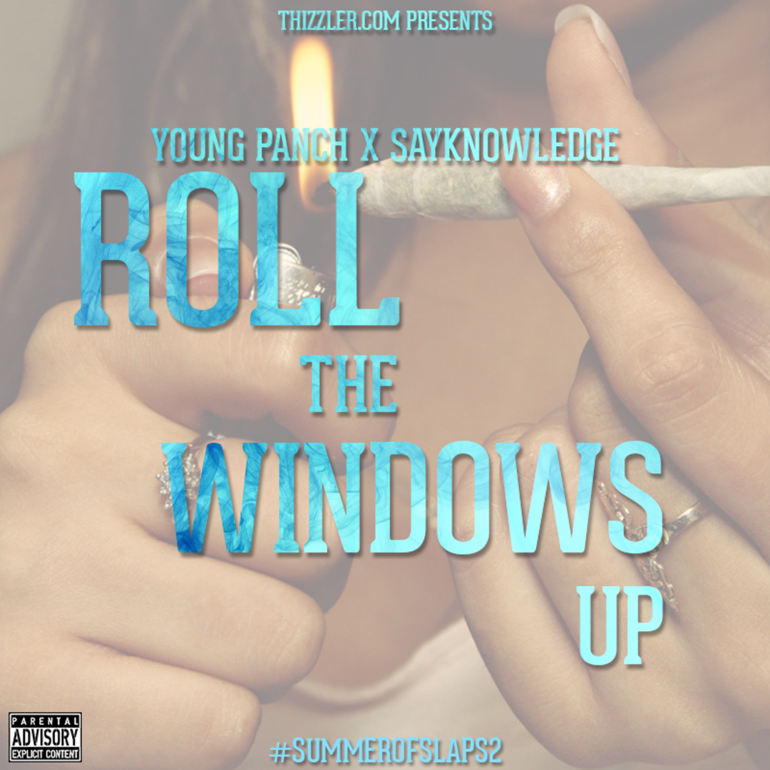 Young Panch x SayKnowledge - Roll The Windows Up [Thizzler.com Exclusive]
