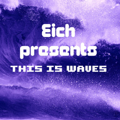 Eich - This Is Waves 001(Radioshow on etn.fm)