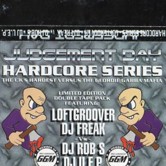 LOFTGROOVER & DJ FREAK--JUDGEMENT DAY - HARDCORE SERIES