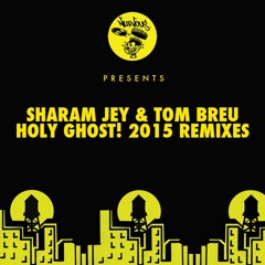 Sharam Jey & Tom Breu - Holy Ghost! (Vanilla Ace Remix)