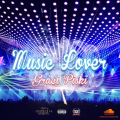 Music Lover - Graci Piski- Produced(by Colby Game)