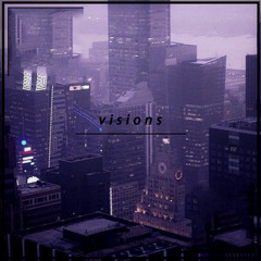 VISIONS Ft. Aszilations