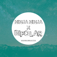 Ninja Ninja Guest Mix: Bipolar