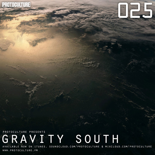 Protoculture presents Gravity South 026