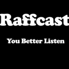 Raffcast: Episode 19