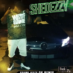 Shedezzy - Ok Young Jeezy Remix