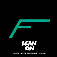 Lean On (Fraze Remix)