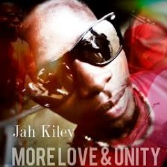 Jah Kiley - More Love & Unity
