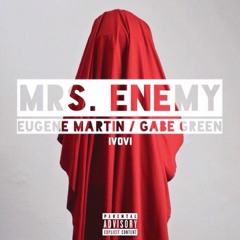 Mrs. Enemy - Preston Wayne & Gabe Green