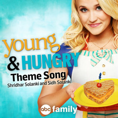 I Like That (Young & Hungry Theme Song)- Shridhar Solanki & Sidh Solanki