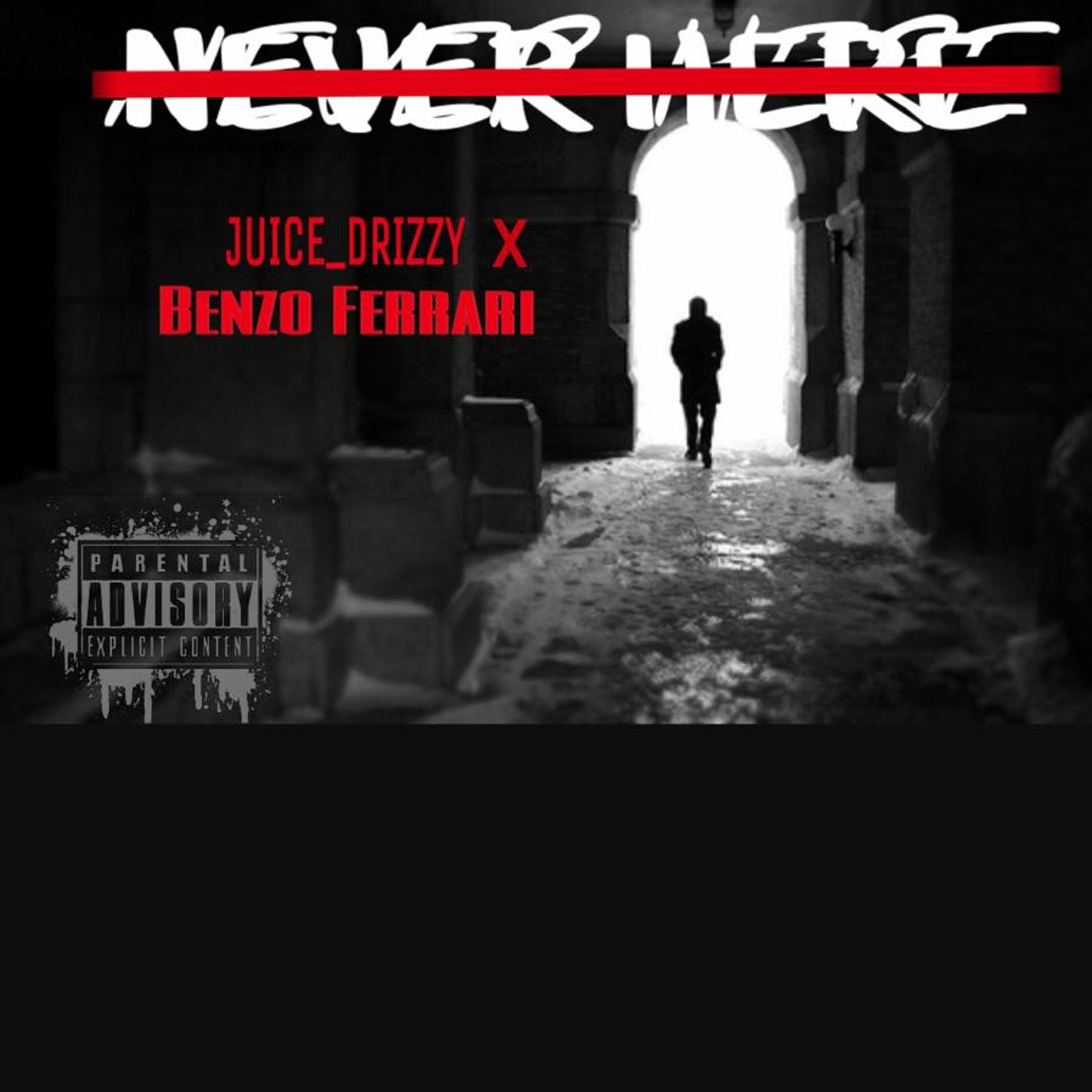 Never Here Feat Juice Drizzy episode artwork