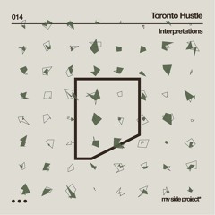 Podcast #014: Toronto Hustle - Interpretations