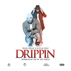 DJ Ryan Wolf & Preme Dibiasi - Drippin
