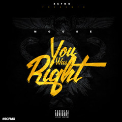 Moose FMG - You Was Right