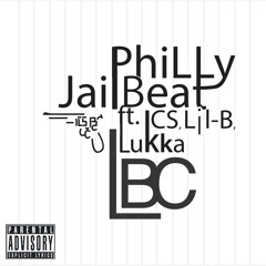 LBC - Philly JailBeat feat. iCS, Lil B & LuKka