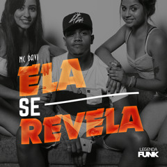MC Davi - Ela se Revela (DJ R7) Lançamento 2015